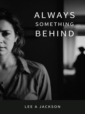 cover image of Always Something Behind